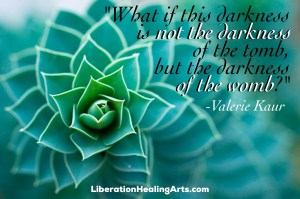 What if this darkness is not the darkness of the tomb, but the darkness of the womb? Valerie Kaur
